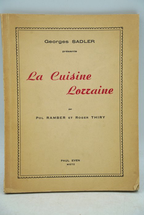 Georges Sadler - La Cuisine Lorraine - 1947