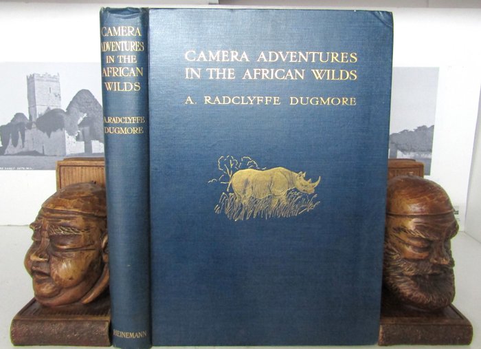 Major A Radclyffe Dugmore - Camera Adventures in the African Wilds - 1913