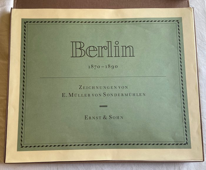 Ernst Müller von Sondermühlen/ Waltraud Volk - Berlin 1870 - 1890. Dessins et Commentaire - 1987