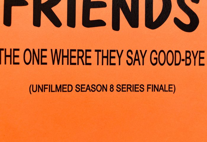 Friends - "The One Where they Say Good-bye" - Unfilmed Season 8 Series Finale