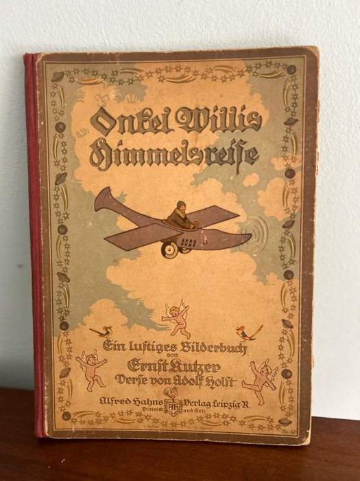 Holst / Kutzer - Onkel Willis - Himmelsreise Ein lustiges Bilderbuch - 1930