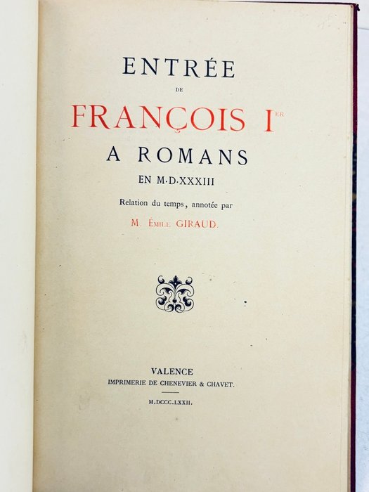 Emile Giraud [Dauphiné - Reliure en demi-maroquin] - Entrée de François Ier à Romans en 1533. Valence [ EO] - 1872