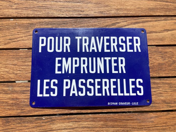 Pour Traverser Emprunter Les Passerelles / Bisman Graveur Lille - Plakette - Emalje