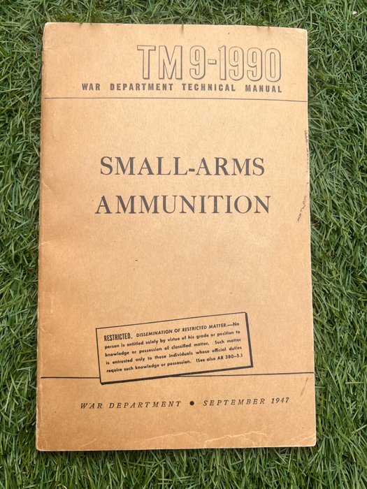 WW2 US Army Small Arms Ammunition Manual - Beautiful color plates - .30, .50 cal BMG - M1 Carbine / Garand - Pistol ammunition - packaging - 1947