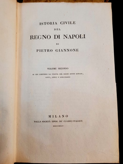 Pietro Giannone - Istoria Civile del Regno di Napoli.  Opera completa in XIV Volumi - 1823