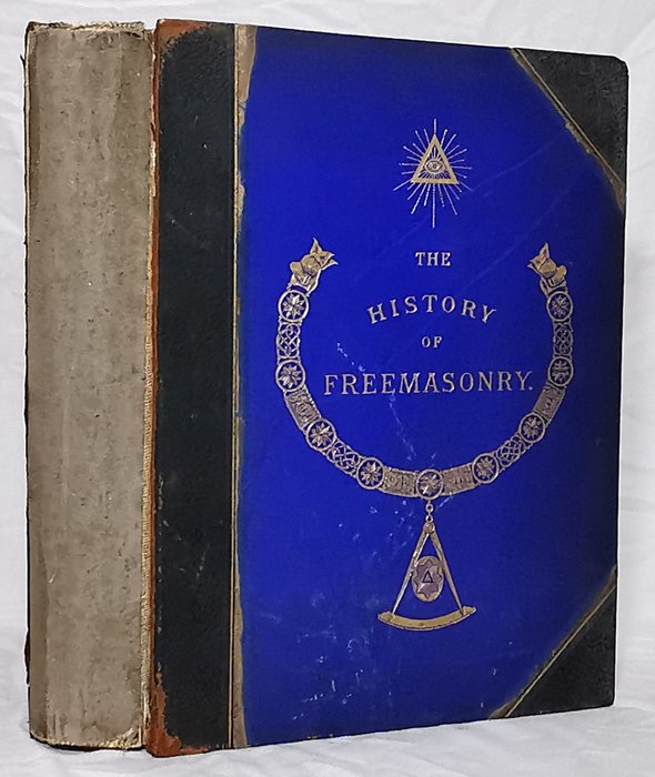 Robert Freke Gould - The History of Freemasonry (With 12 Colour Plates) - 1884