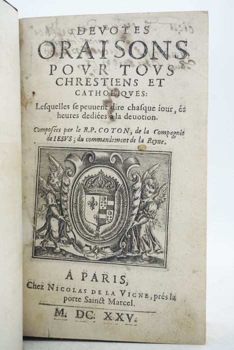 RP Coton - Dévotes Oraisons pour tous chrestiens et catholiques - 1625