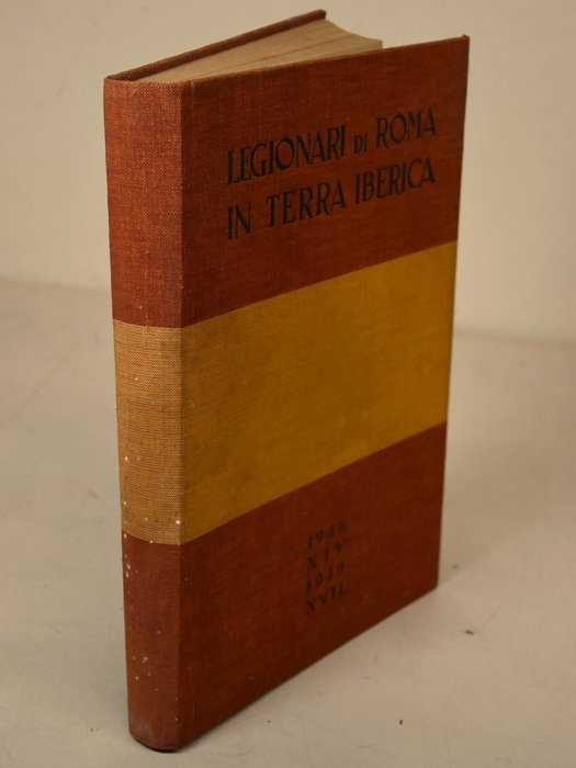 Guerra di Spagna - Legiornari di Roma in terra Iberica - 1940