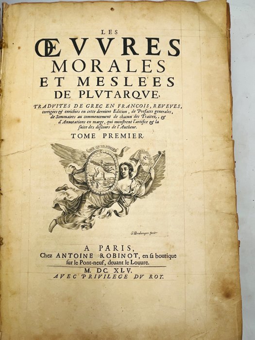 Plutarque - Les œuvres morales et meslées de Plutarque, traduites de grec en français, revues, corrigées et - 1645