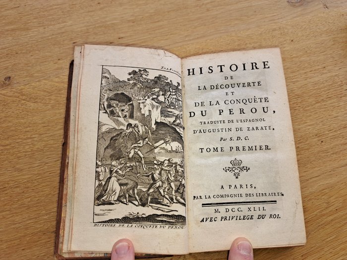 Augustin de Zarate - Histoire de la découverte et de la conquête du Pérou - 1742