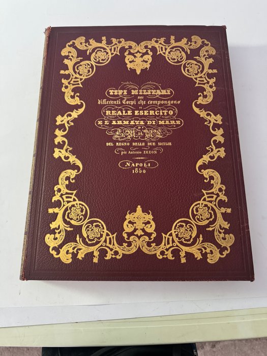 Antonio Zezon - Tipi Militari Dei Differenti Corpi Che Compongono Il Reale Esercito E L' Armata - 1850-1969