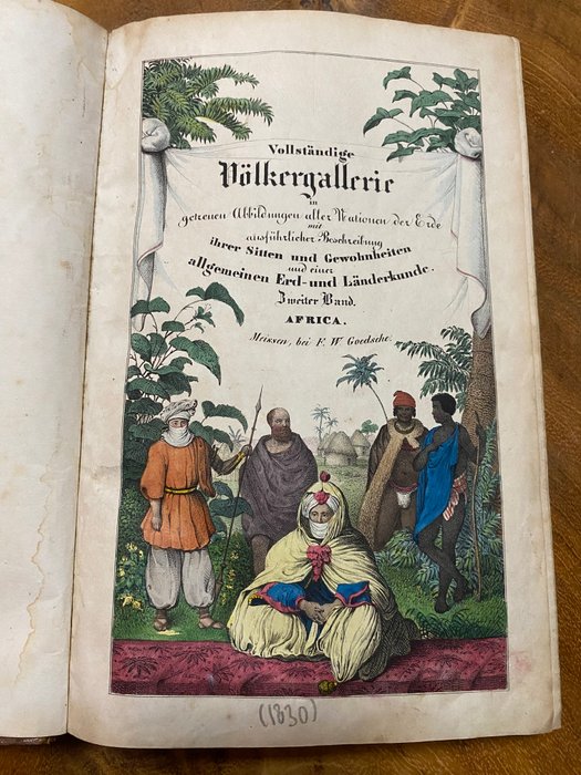 Friedrich Wilhelm Goedsche - Vollständige Völker-Gallerie in getreuen Abbildungen: Afrika - 1830