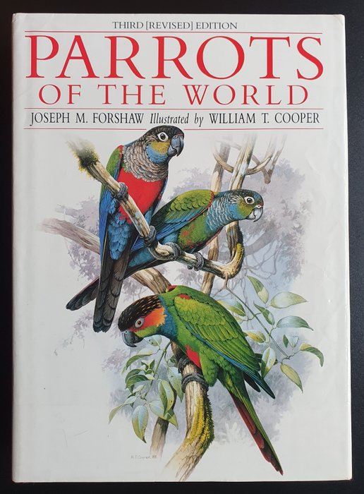 Joseph M. Forshaw / William T. Cooper - Parrots of the world - 1989