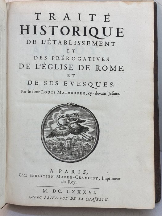 Louis Maimbourg - Le traité de l'Eglise de Rome et de ses Evesques - 1686