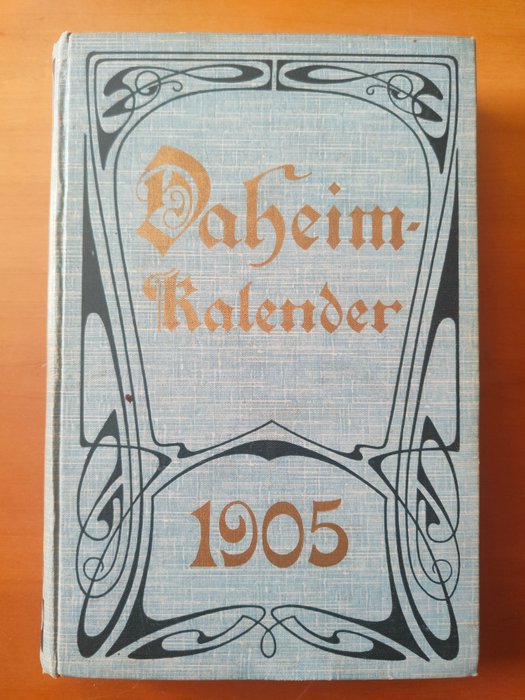 AAVV - Daheim-Kalender für das Deutsche Reich auf des Gemeinjahr - 1905-1911