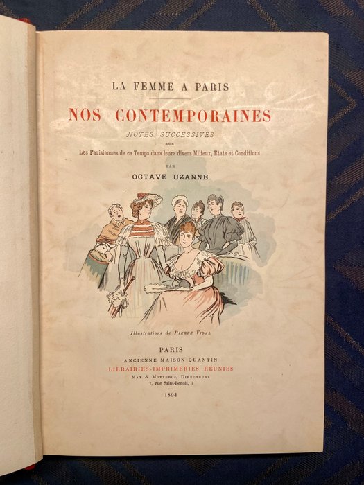 Octave Uzanne / Pierre Vidal - La femme a Paris nos contemporaines - 1894