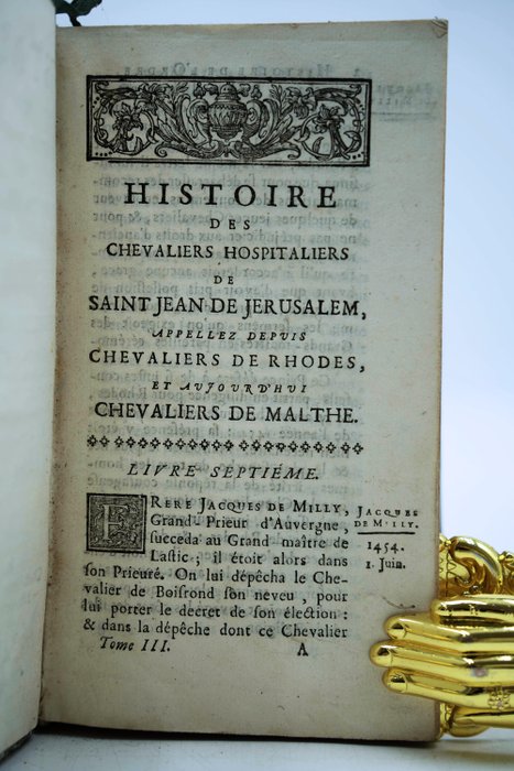 M. L'Abbé De Vertot - Histoire des chevaliers hospitaliers de S. Jean De Jérusalem, appellez depuis chevaliers de Rhodes - 1727