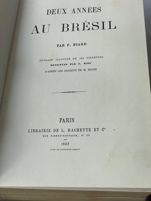 M. Biard - Deux années au Brésil - 1862-1862