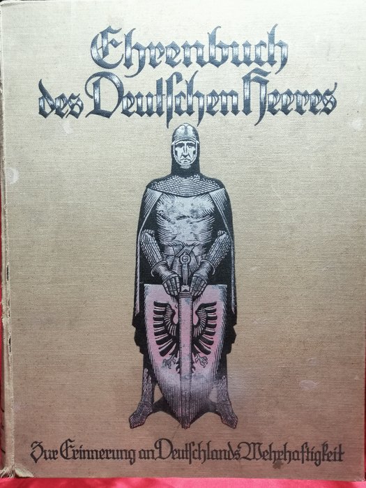 von F. W Deiß - Ehrenbuch des Deutschen + Deutscher Wehrkalender 1914 - 1913-1928