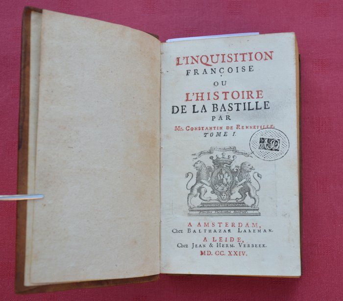 Constantin de Renneville - L'Inquisition françoise ou l'Histoire de la Bastille - 1724