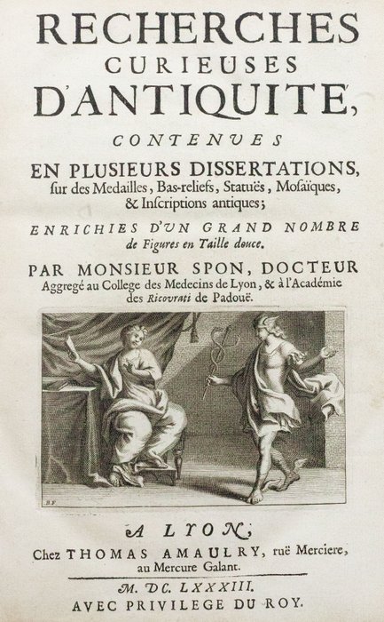 Spon - Recherches Curieuses d’Antiquitè - 1683