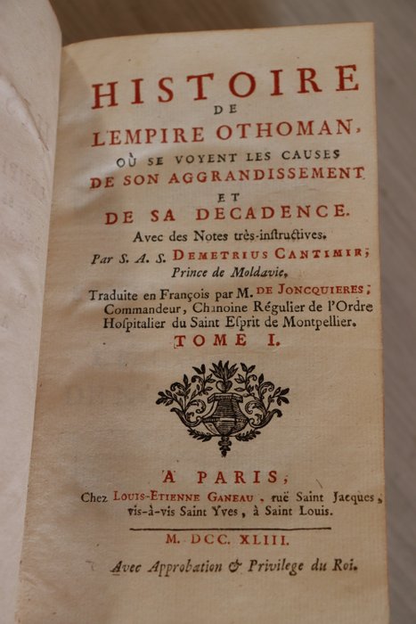 Demetrius Cantimir - Histoire de l'empire Othoman ou se voyent les causes de son aggrandissement et de sa décadence - 1743