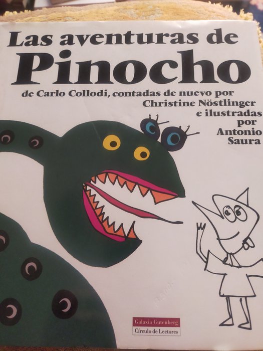 Christine Nöstlinger y Antonio Saura - Las aventuras de Pinocho  ilustrado por Antonio Saura - 1994-1994