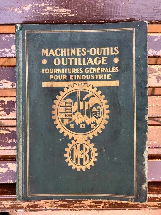 Machines outils outillage Fournitures générales pour l'industrie Catalogue Mestre  Blatgé - 1910