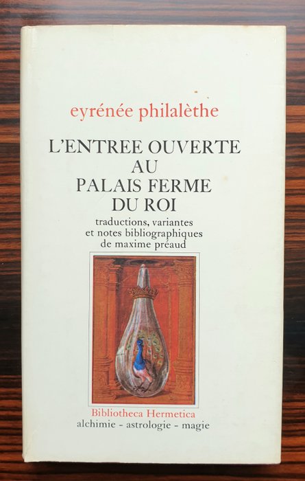 Bernard Roger / eyrénée philalèthe - La lumière sortant par soi-même des tenénèbres / L'entrée ouverte au palais fermé du Roi - 1970-1971