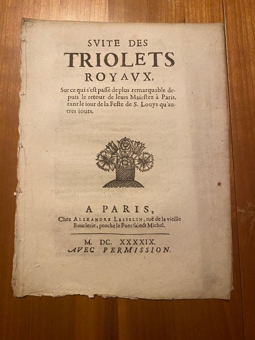 Suite des Triolets royaux sur ce qui s'est passé de plus remarquable depuis le retour de leurs - 1649