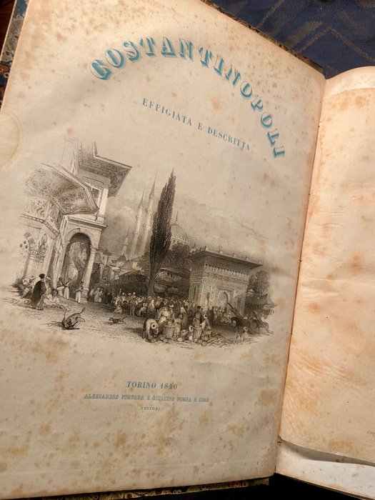 A. Baratta - Costantinopoli effigiata e descritta con una notizia sulle celebri sette chiese dell'Asia minore - 1840