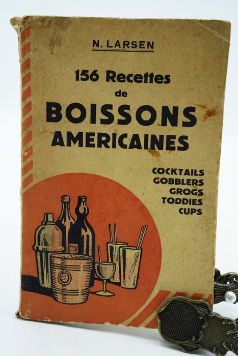 N. Larsen - 156 Recettes de Boissons Américaines simples et faciles à préparer chez soi - 1932