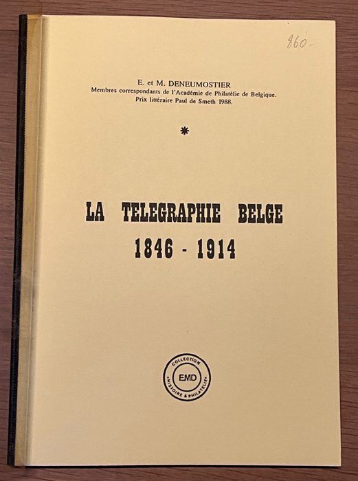 Litteratur: 1846/1914 - La Telegraphie Belge - inkl Studie af Telegraaf-frimærkerne - Deneumostier - 217p