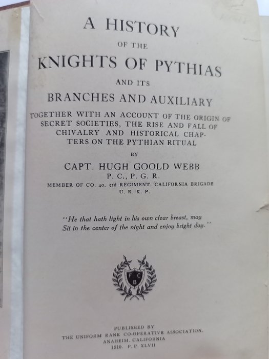 Hugh Goold Webb - History of the Knights of Pythias and Its Branches and Auxiliary : Together With an Account of the - 1910