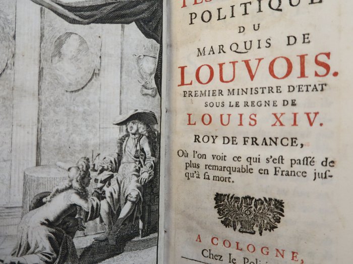 Courtilz de Sandras (Gatien de) - Testament politique du marquis de Louvois Premier Ministre d'Etat sous le règne de Louis XIV - 1695