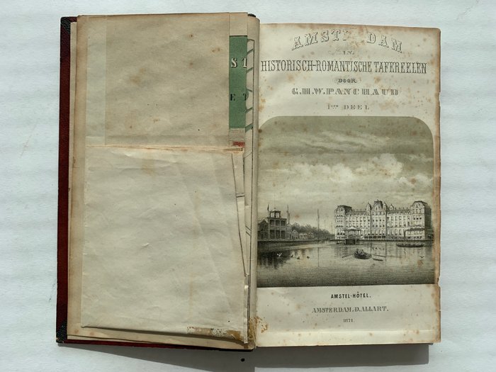 GWH Panchaud + DF Slothouwer + Dirk M Huizinga - Amsterdam geschetst in historisch-romantische tafereelen van af het begin zijner opkomst tot op - 1871-1946