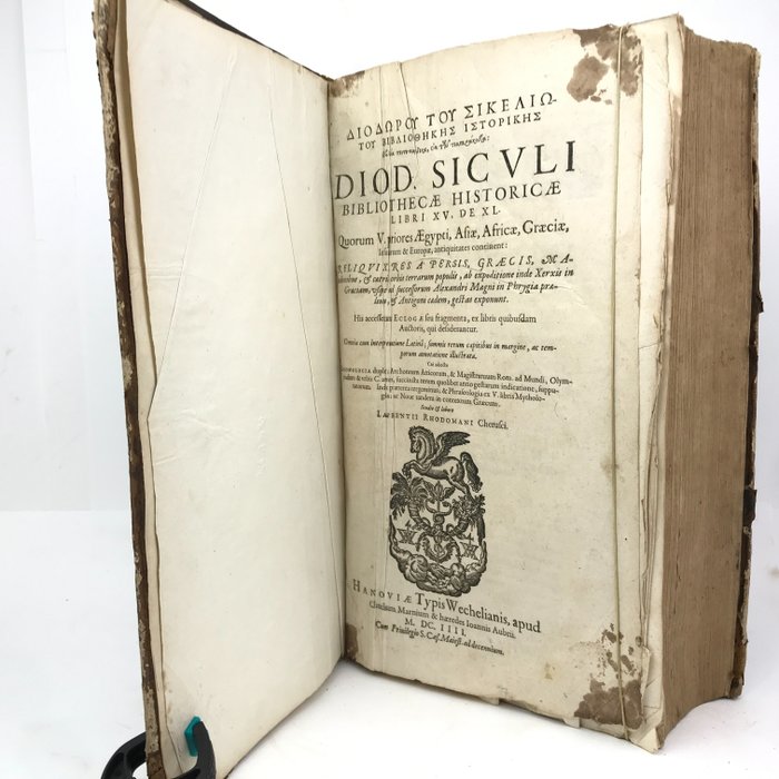 Diodorus Siculus - Diod Siculi Bibliothecæ Historicæ Libri XV de XL Quorum V priores Ægypti Asiæ Africæ Græciæ - 1604