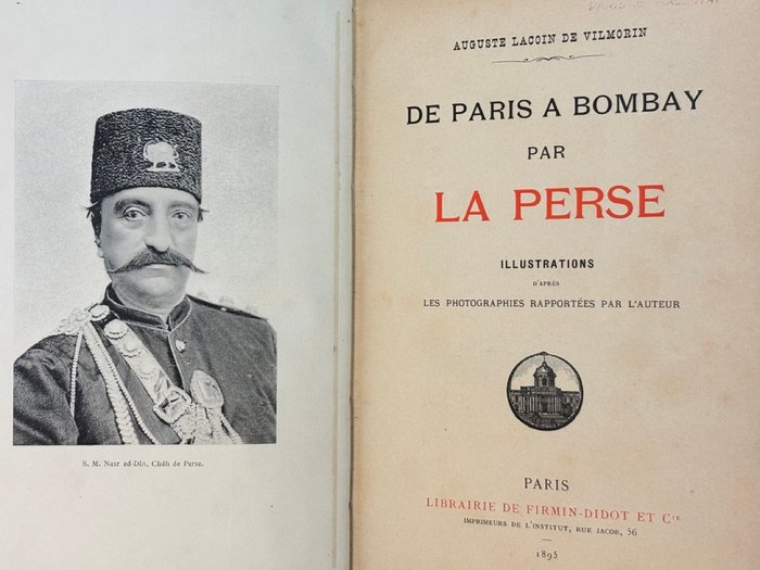 Auguste Lacoin de Vilmorin - De Paris à Bombay par la Perse, Illustrations et cartes - 1895