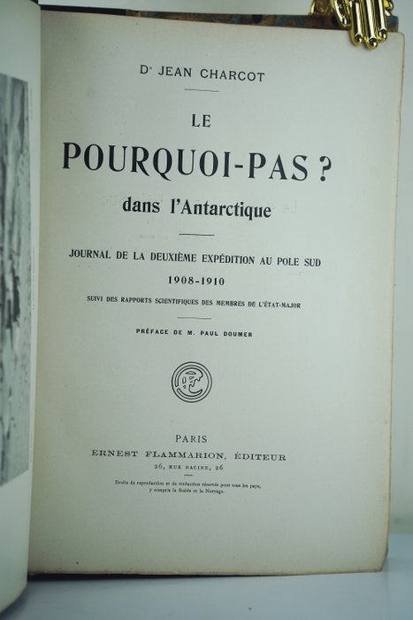 Dr Jean Charcot - Le pourquoi-pas ? dans l'Antarctique - 1910