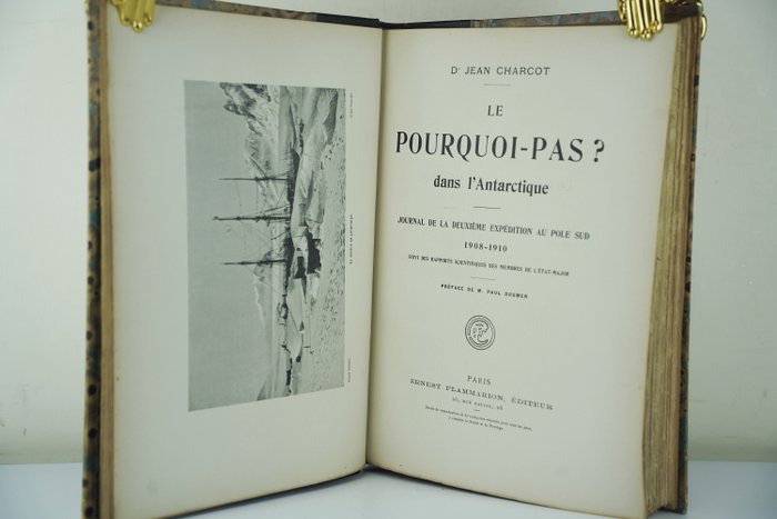 Dr Jean Charcot - Le pourquoi-pas ? dans l'Antarctique - 1910