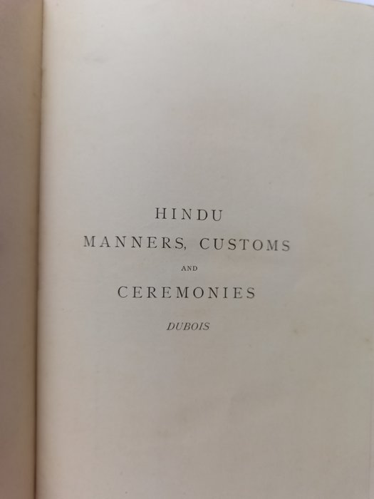 Abbe' Jean Antoine Dubois - Hindu manners customs and ceremonies - 1897