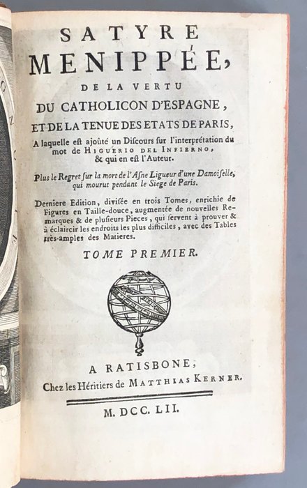 Pierre le Roy Nicolas Rapin Jean Passerat - Satyre Menippée de la vertu du catholicon d'Espagne et de la tenue des états de Paris - 1752