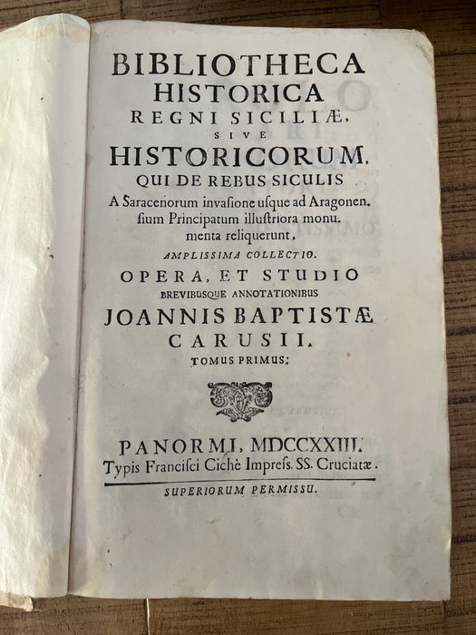 Joannis Baptistae Carusii - Bibliotheca historica regni siciliae sive historicorum qui rebus siculis - 1723