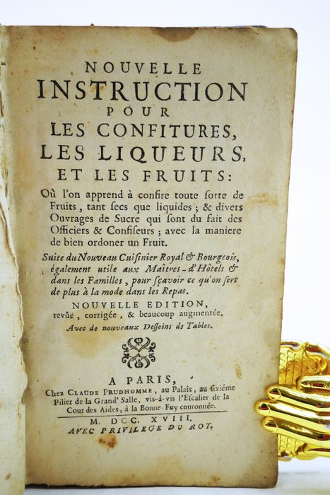 François Massialot - Nouvelle instruction pour les confitures, les liqueurs et les fruits - 1718