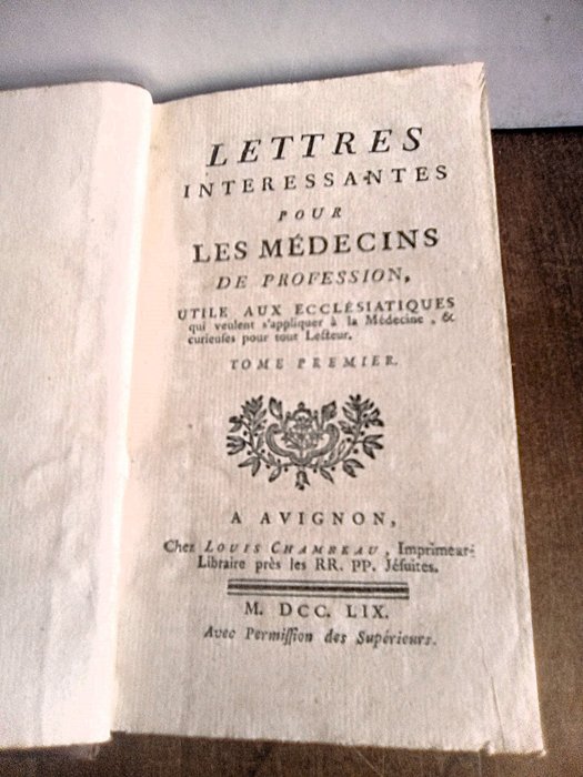 Lettres intéressantes  pour les médecins de profession utile aux ecclésiastiques qui veulent - 1759