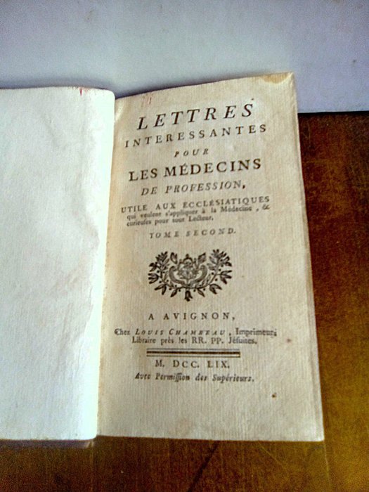 Lettres intéressantes  pour les médecins de profession utile aux ecclésiastiques qui veulent - 1759