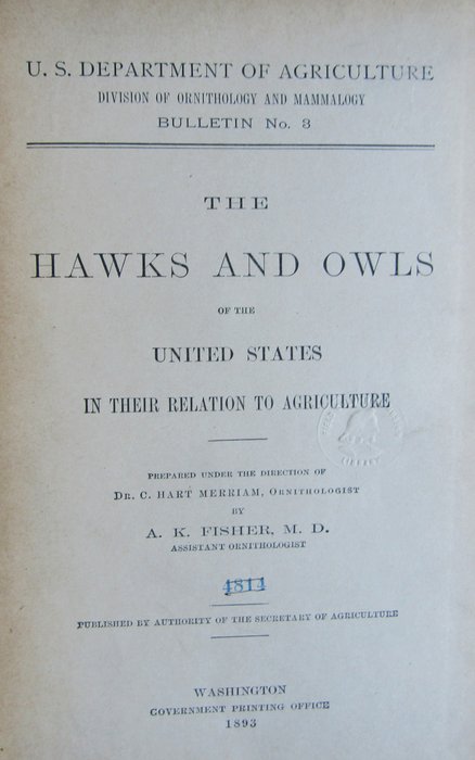 A. K. Fisher  Dr. C. Hart Merriam - The Hawks and Owls of the United States in their Relation to Agriculture - 1893