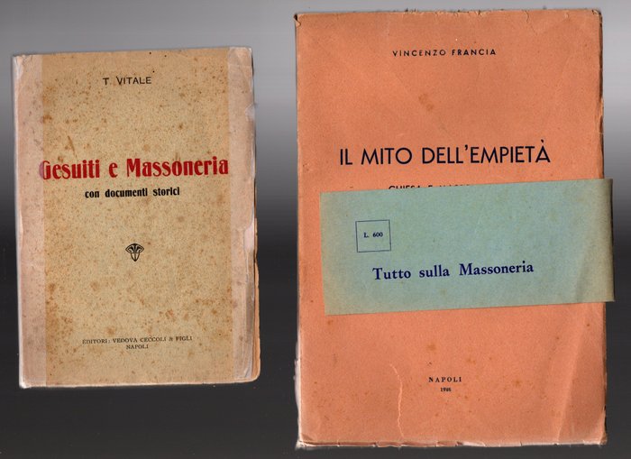 Maurice Colinon-Vincenzo Francia-T.Vitale-Franco Elia - "La massoneria e la Chiesa"-"Gesuiti e Massoneria"-"Il Mito dell'empietà"-"Sintesi di venti secoli - 1922-1964