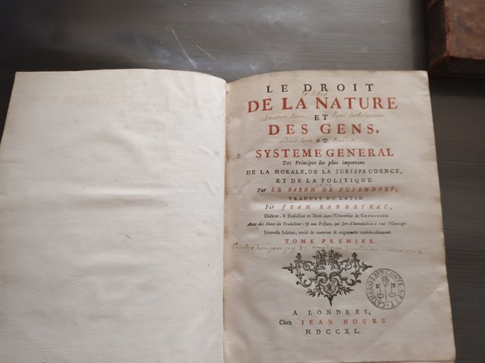 Le Baron de PUFENDORF - Le droit de la nature et des gens ou système général des principes les plus importans de la morale, - 1740-1740