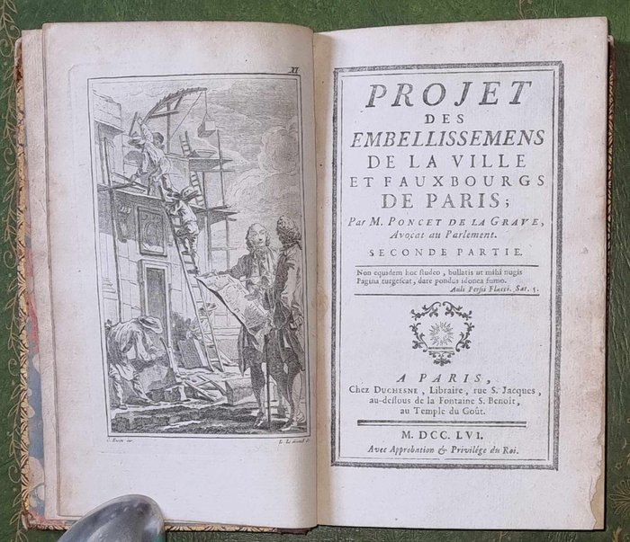 M. Guillaume Poncet De La Grave. - Projet des Embellissemens de la Ville et Faubourgs de Paris. With 2 different Front pages. - 1755-1756